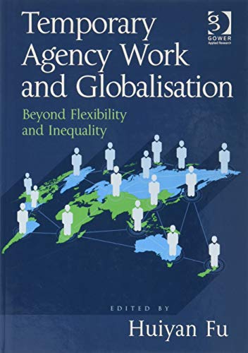 Beispielbild fr Temporary Agency Work and Globalisation: Beyond Flexibility and Inequality zum Verkauf von Chiron Media