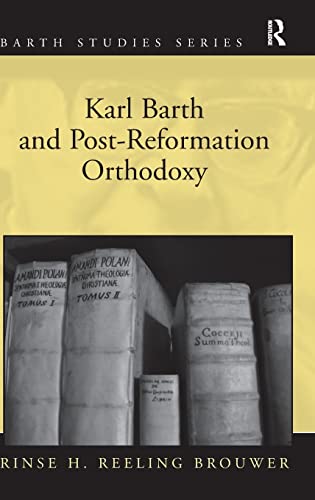 Imagen de archivo de Karl Barth and Post-Reformation Orthodoxy (Barth Studies) a la venta por Chiron Media
