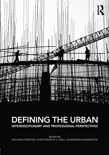 9781472449528: Defining the Urban: Interdisciplinary and Professional Perspectives