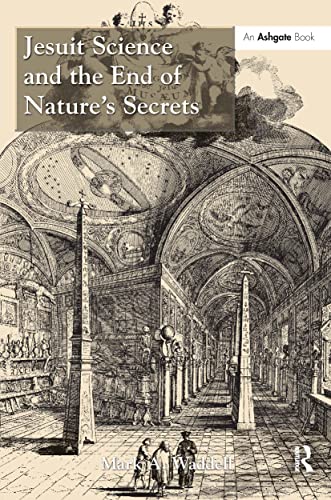 Imagen de archivo de Jesuit Science and the End of Natures Secrets a la venta por Chiron Media