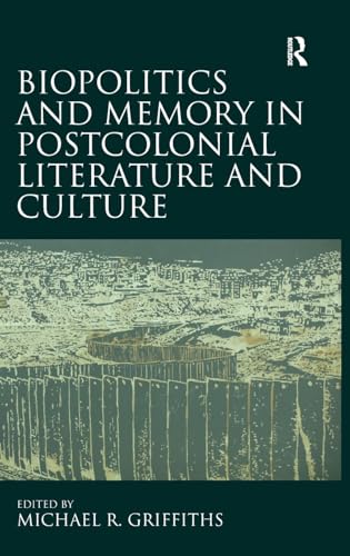 Stock image for Biopolitics and Memory in Postcolonial Literature and Culture for sale by Chiron Media