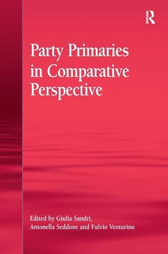 9781472450388: Party Primaries in Comparative Perspective