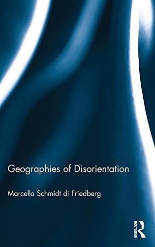 Beispielbild fr Geographies of Disorientation zum Verkauf von Chiron Media