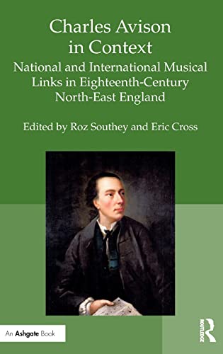 Stock image for Charles Avison in Context: National and International Musical Links in Eighteenth-Century North-East England for sale by Chiron Media