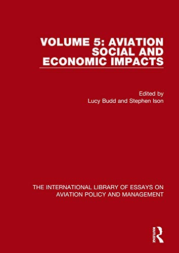 Stock image for Aviation Social and Economic Impacts (The International Library of Essays on Aviation Policy and Management, Band 5) for sale by Buchpark