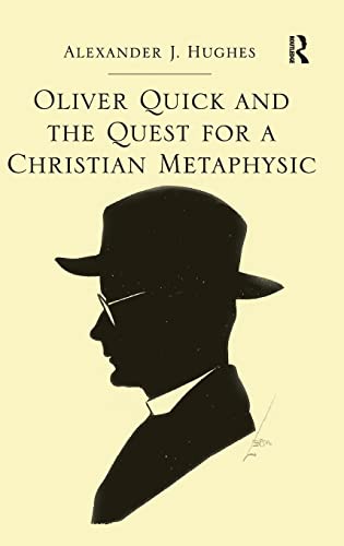 Imagen de archivo de Oliver Quick and the Quest for a Christian Metaphysic a la venta por Chiron Media