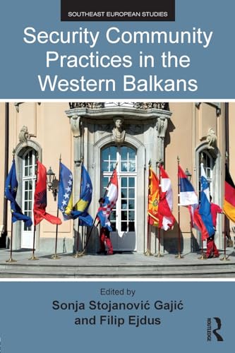 Stock image for Security Community Practices in the Western Balkans (Southeast European Studies) for sale by Chiron Media