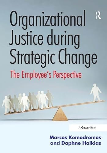 Stock image for Organizational Justice during Strategic Change: The Employees Perspective for sale by Chiron Media