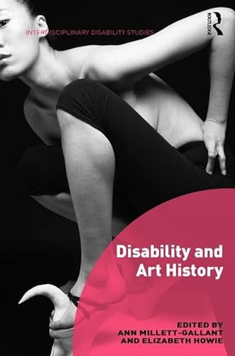 9781472453525: Disability and Art History (Interdisciplinary Disability Studies)
