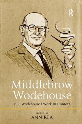 Stock image for Middlebrow Wodehouse: P.G. Wodehouse's Work in Context for sale by Chiron Media