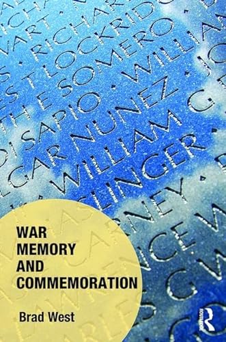 Imagen de archivo de War Memory and Commemoration (Memory Studies: Global Constellations) a la venta por Chiron Media