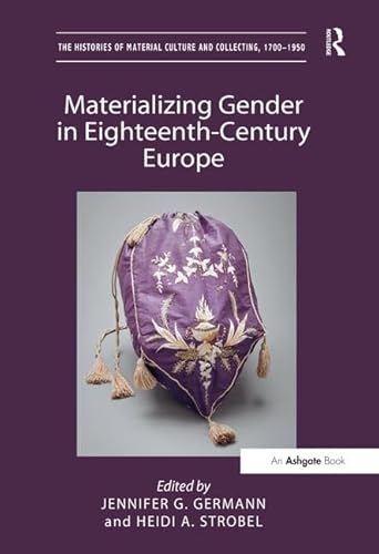 Beispielbild fr Materializing Gender in Eighteenth-century Europe zum Verkauf von Revaluation Books