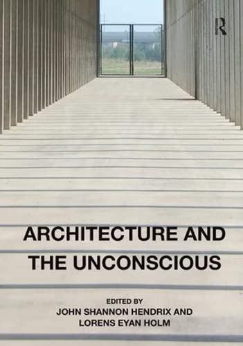 9781472456472: Architecture and the Unconscious