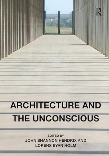 9781472456472: Architecture and the Unconscious