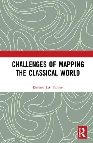 9781472457820: Challenges of Mapping the Classical World