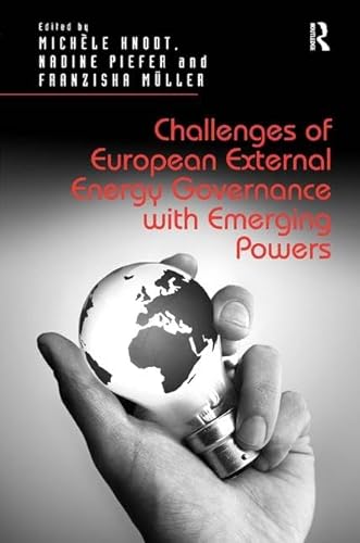 Stock image for Challenges of European External Energy Governance with Emerging Powers for sale by Chiron Media
