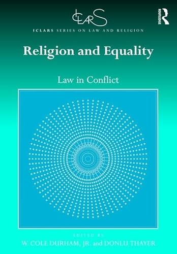 Beispielbild fr Religion and Equality: Law in Conflict (ICLARS Series on Law and Religion) zum Verkauf von Chiron Media