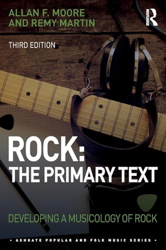 Stock image for Rock: The Primary Text : Developing a Musicology of Rock, 3rd Edition for sale by Basi6 International