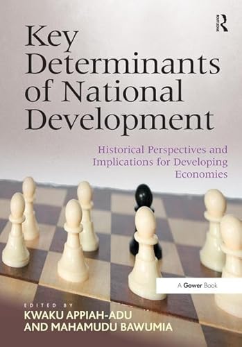 Imagen de archivo de Key Determinants of National Development: Historical Perspectives and Implications for Developing Economies a la venta por Chiron Media