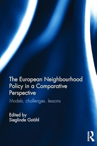 Imagen de archivo de The European Neighbourhood Policy in a Comparative Perspective: Models, challenges, lessons a la venta por Reuseabook