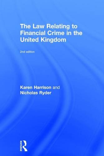 9781472464224: The Law Relating to Financial Crime in the United Kingdom (The Law of Financial Crime)