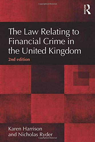 Beispielbild fr The Law Relating to Financial Crime in the United Kingdom, 2nd Edition (The Law of Financial Crime) zum Verkauf von WorldofBooks