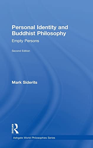 Stock image for Personal Identity and Buddhist Philosophy: Empty Persons (Ashgate World Philosophies Series) for sale by Chiron Media