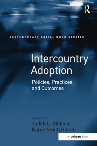 9781472468246: Intercountry Adoption: Policies, Practices, and Outcomes