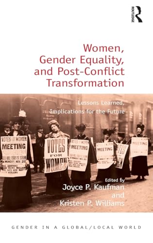 Imagen de archivo de Women, Gender Equality, and Post-Conflict Transformation: Lessons Learned, Implications for the Future (Gender in a Global/Local World) a la venta por Chiron Media