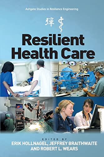 9781472469199: Resilient Health Care (Ashgate Studies in Resilience Engineering)