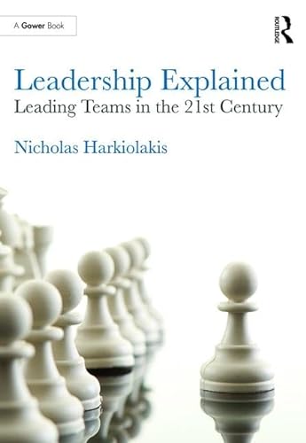 Beispielbild fr Leadership Explained: Leading Teams in the 21st Century zum Verkauf von Reuseabook