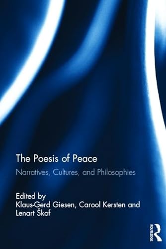 Imagen de archivo de The Poesis of Peace: Narratives, Cultures, and Philosophies a la venta por Chiron Media
