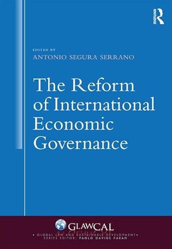 Beispielbild fr The Reform of International Economic Governance (Global Law and Sustainable Development) zum Verkauf von Reuseabook