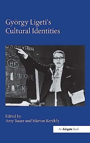 Stock image for Gyorgy Ligeti's Cultural Identities for sale by Chiron Media