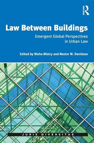 Imagen de archivo de Law Between Buildings: Emergent Global Perspectives in Urban Law (Juris Diversitas) a la venta por Chiron Media