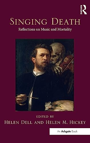 Imagen de archivo de Singing Death: Reflections on Music and Mortality a la venta por Chiron Media