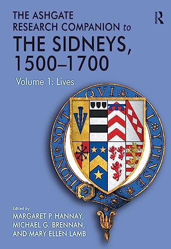 9781472475367: The Ashgate Research Companion to The Sidneys, 1500-1700, 2-Volume Set: Volume 1: Lives and Volume 2: Literature