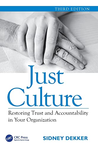 Stock image for Just Culture: Restoring Trust and Accountability in Your Organization, Third Edition for sale by HPB-Red