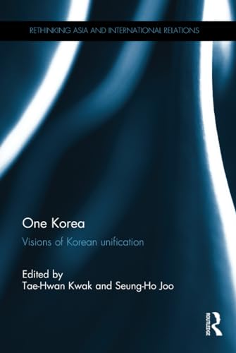 9781472476142: One Korea (Rethinking Asia and International Relations)