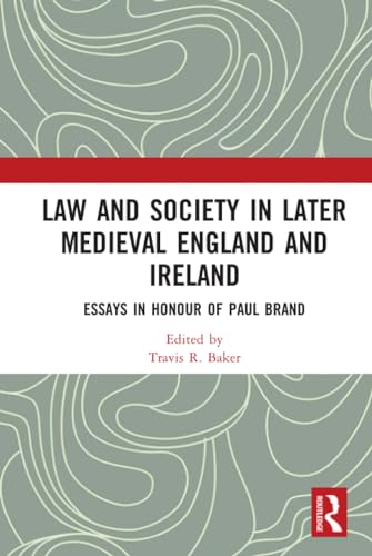 Stock image for Law and Society in Later Medieval England and Ireland: Essays in Honour of Paul Brand for sale by Chiron Media