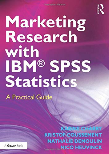 Beispielbild fr Marketing Research with IBM SPSS Statistics : A Practical Guide zum Verkauf von Better World Books