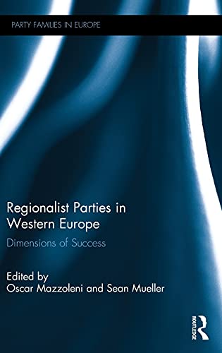 Beispielbild fr Regionalist Parties in Western Europe: Dimensions of Success (Party Families in Europe) zum Verkauf von Chiron Media