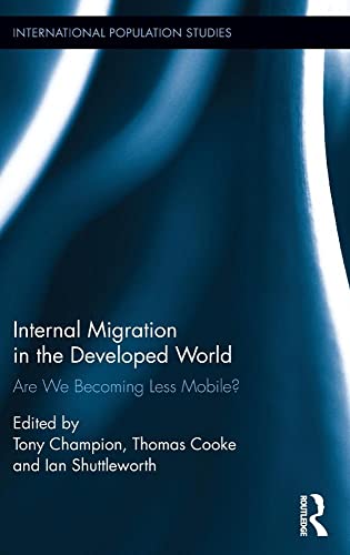 Beispielbild fr Internal Migration in the Developed World: Are we becoming less mobile? (International Population Studies) zum Verkauf von Chiron Media