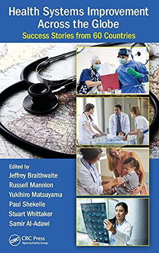 Stock image for Health Systems Improvement Across the Globe: Success Stories from 60 Countries for sale by GF Books, Inc.