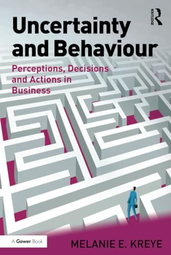 Stock image for Uncertainty and Behaviour: Perceptions, Decisions and Actions in Business for sale by Chiron Media