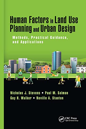 Stock image for Human Factors in Land Use Planning and Urban Design: Methods, Practical Guidance, and Applications for sale by Revaluation Books
