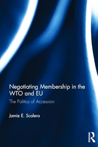 Stock image for Negotiating Membership in the WTO and EU for sale by Chiron Media