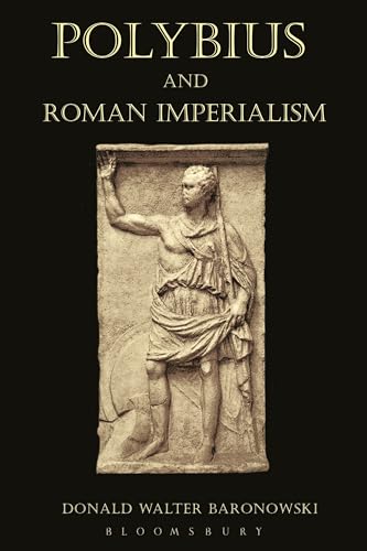 9781472504500: Polybius and Roman Imperialism