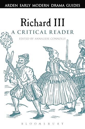 Stock image for Richard III: A Critical Reader (Arden Early Modern Drama Guides) Annotated Edition for sale by BookHolders