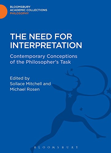 9781472505620: The Need for Interpretation: Contemporary Conceptions of the Philosopher's Task